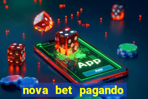 nova bet pagando no cadastro